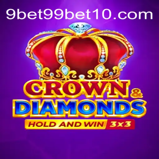 Descubra a Emoção do Jogo Crowndiamonds no 9bet99.net