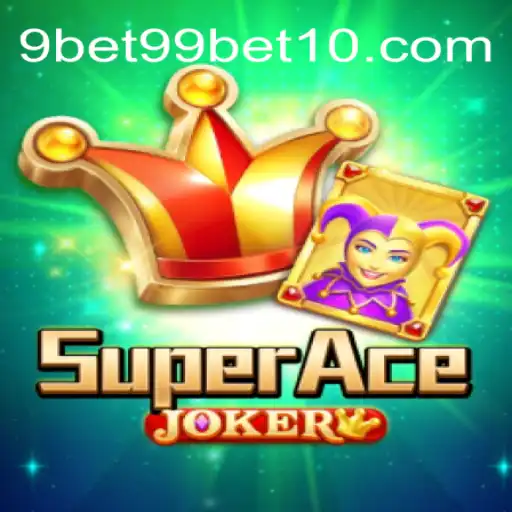 Explore o Fascinante Mundo de SuperAceJoker com a Plataforma 9bet99.net
